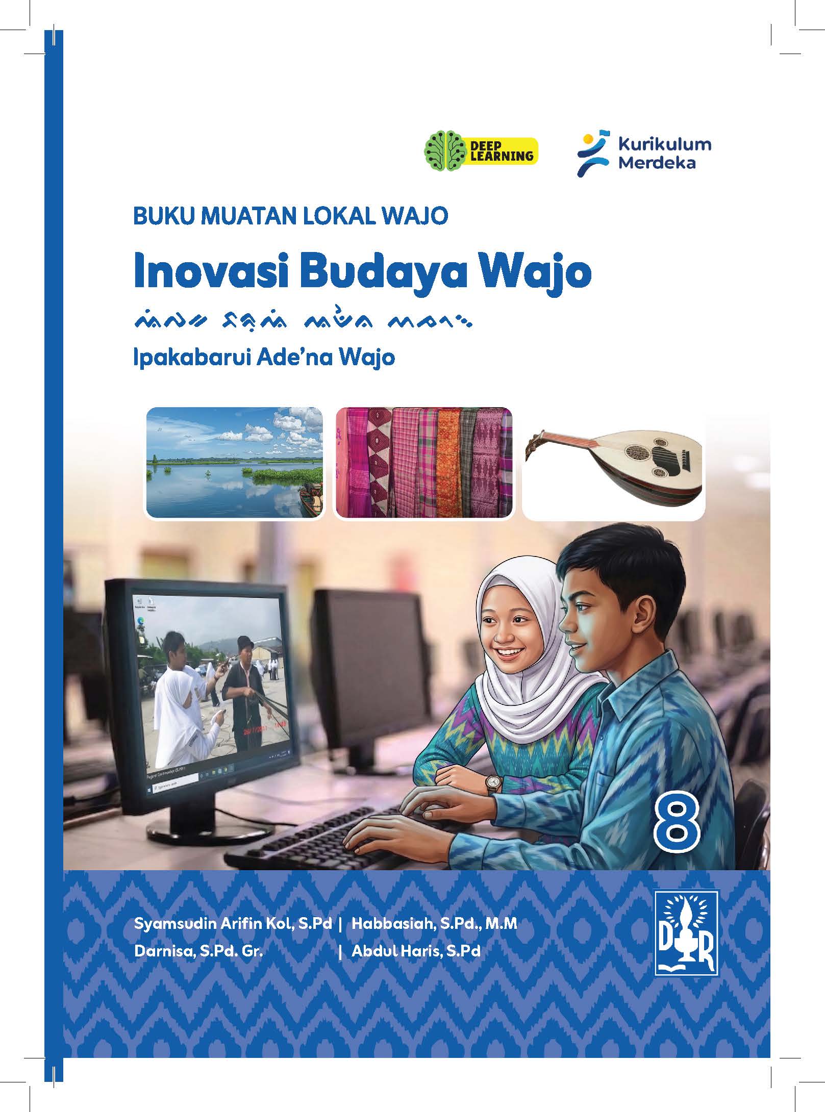 BUKU MUATAN LOKAL WAJO Inovasi Budaya Wajo Ipakabarui Ade’na Wajo